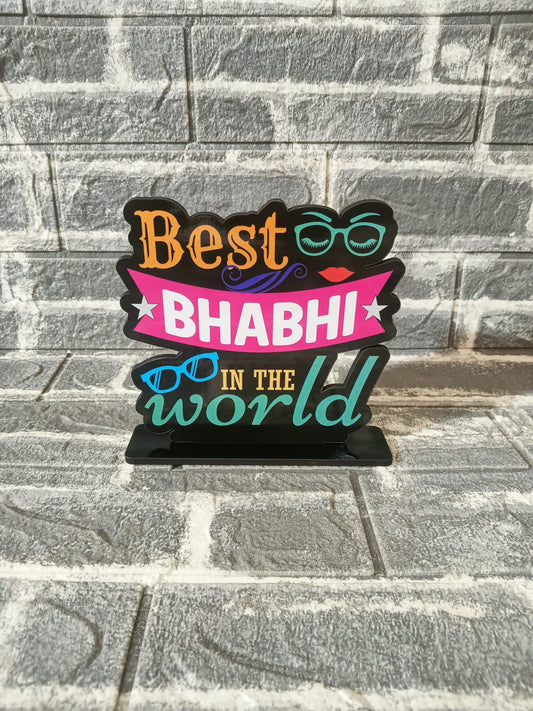 Best Bhabhi in the World – MDF Standee (6") | Gift for Sister-in-Law