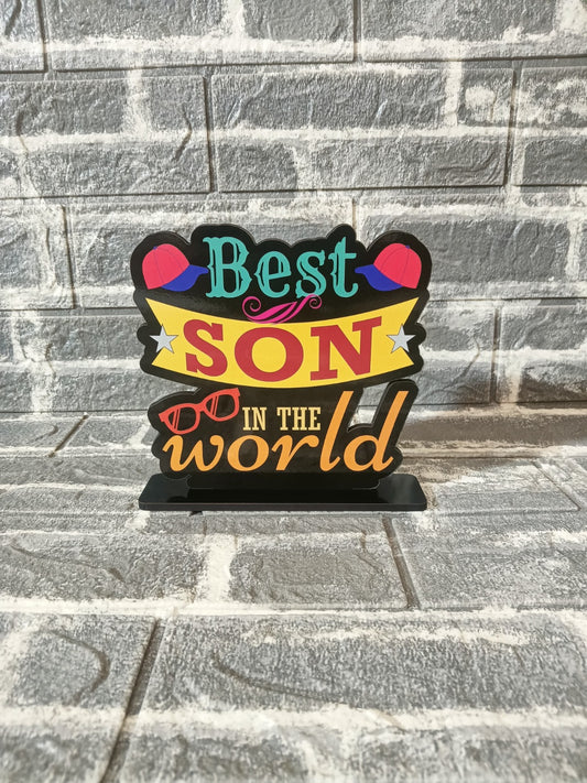 Best Son in the World – MDF Standee (6") | Gift for Your Champion