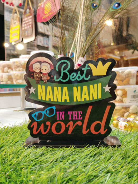 Best Nana Nani in the World MDF Standee – A Heartfelt Gift for Grandparents